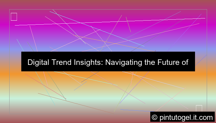 digital trend insights