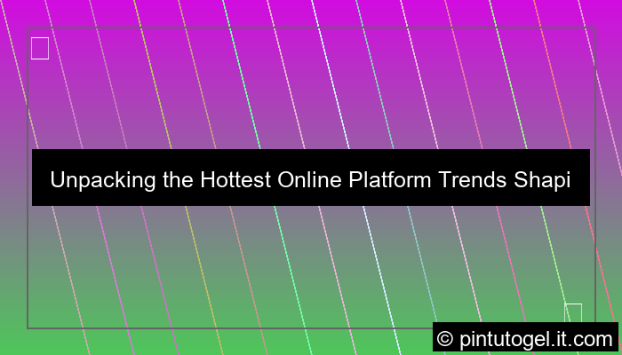 online platform trends
