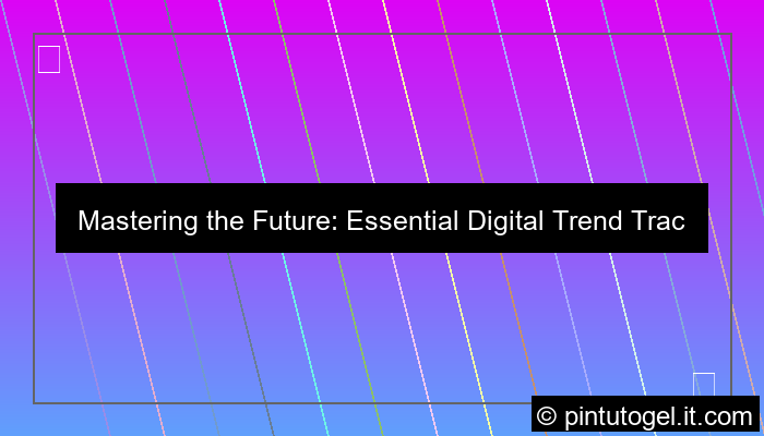 digital trend tracking tools